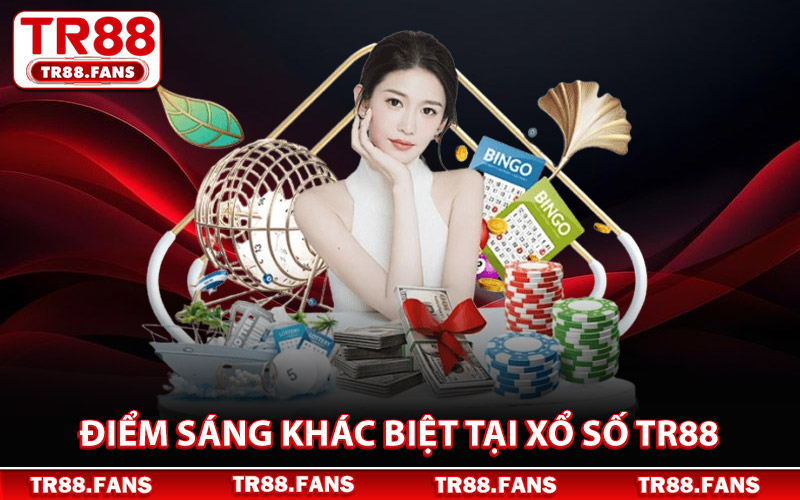 Điểm Sáng Khác Biệt Tại Xổ Số Tr88