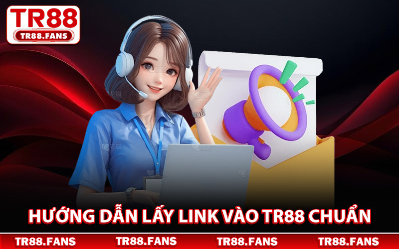Link Vào Tr88 - Đường Dẫn Ổn Định Bước Thẳng Vào Sân Chơi 2 Hướng Dẫn Lấy Link Vào Tr88 Chuẩn