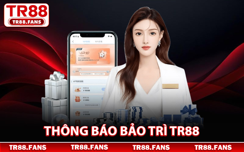 Thông Báo Bảo Trì Tr88